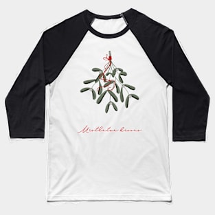 Christmas kisses, mistletoe, Baseball T-Shirt